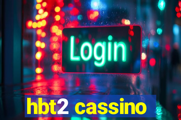 hbt2 cassino